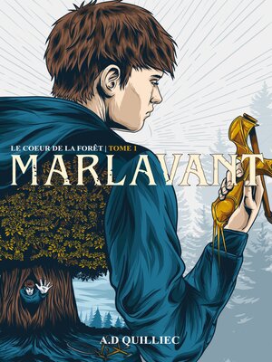 cover image of Marlavant Le coeur de la forêt Tome 1